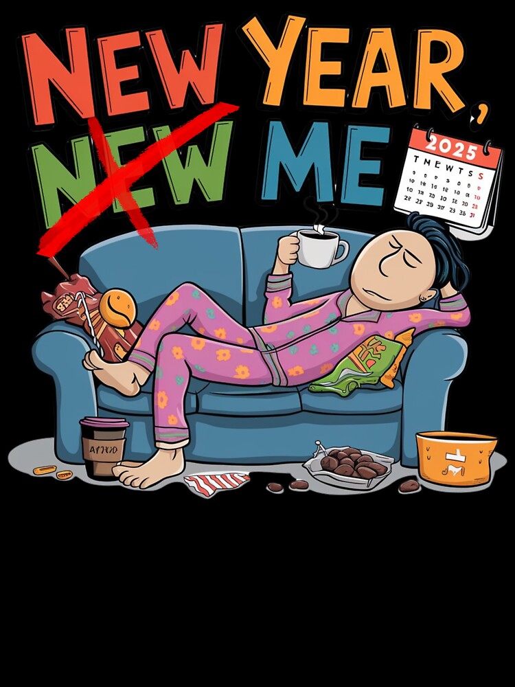 New year new me, New year old me 2025 funny, ironic by KAMIstyles