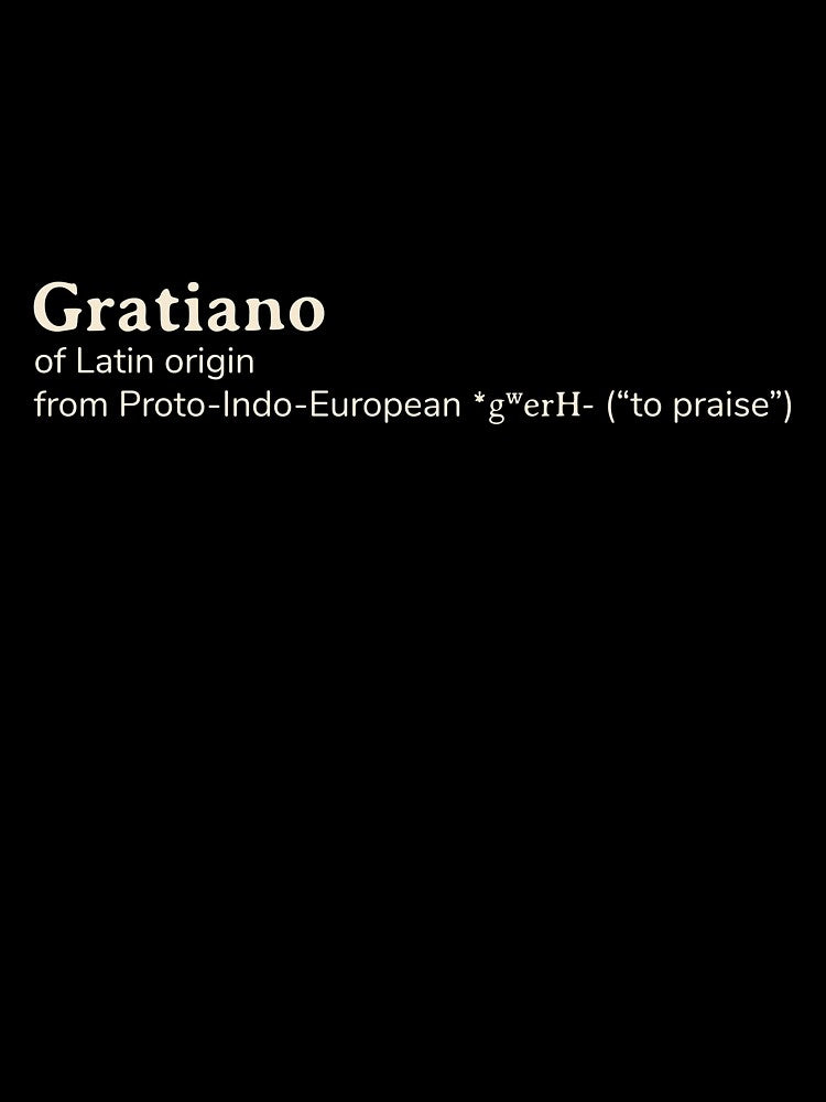 Gratiano name etymology by YourNameStory