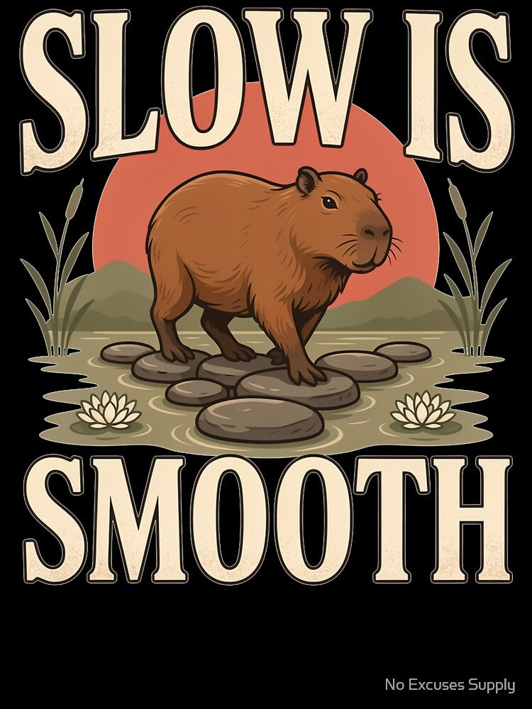Slow Is Smooth Capybara – Vintage Stoic Nature Design by No Excuses Supply