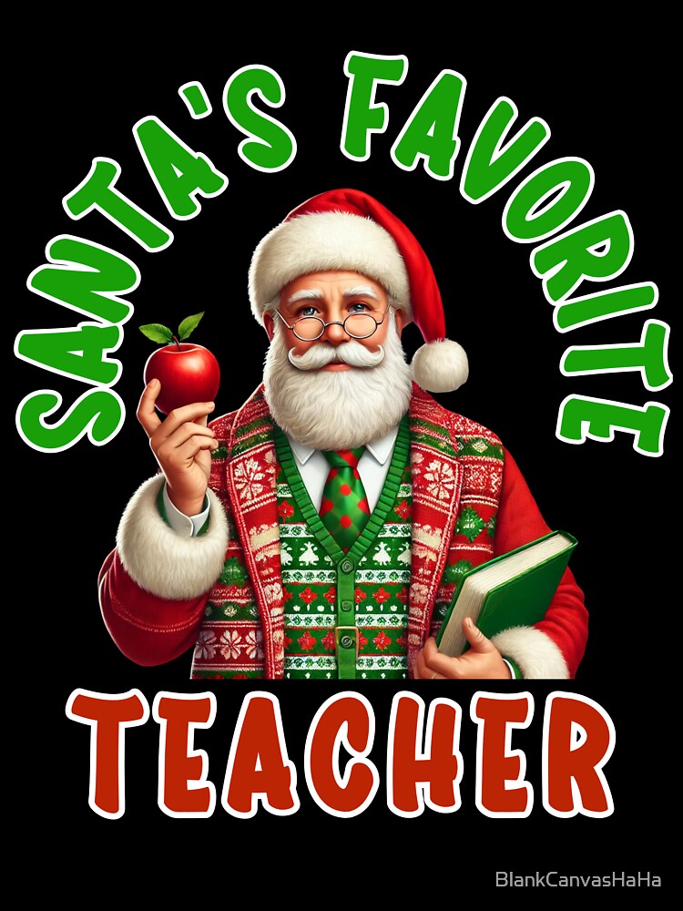Santa's Favorite Teacher Christmas Shirt – Festive Holiday Gift for Educators by BlankCanvasHaHa