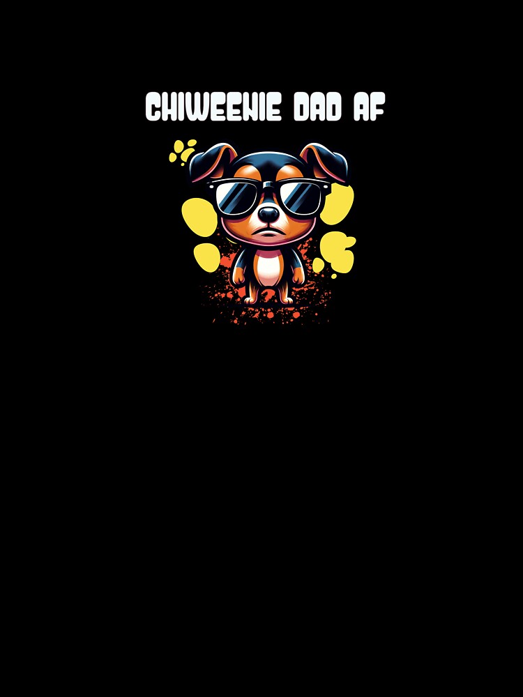 Chiweenie Dad AF by Aurathreads2