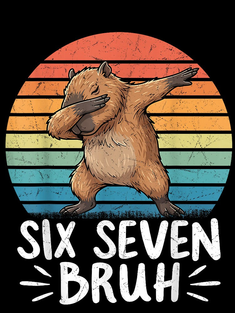 Six Seven Bruh 67 Meme Capybara Funny Capybara Art for Men Women Kids , Capybara Gift Lover by DZIRI NAJAT