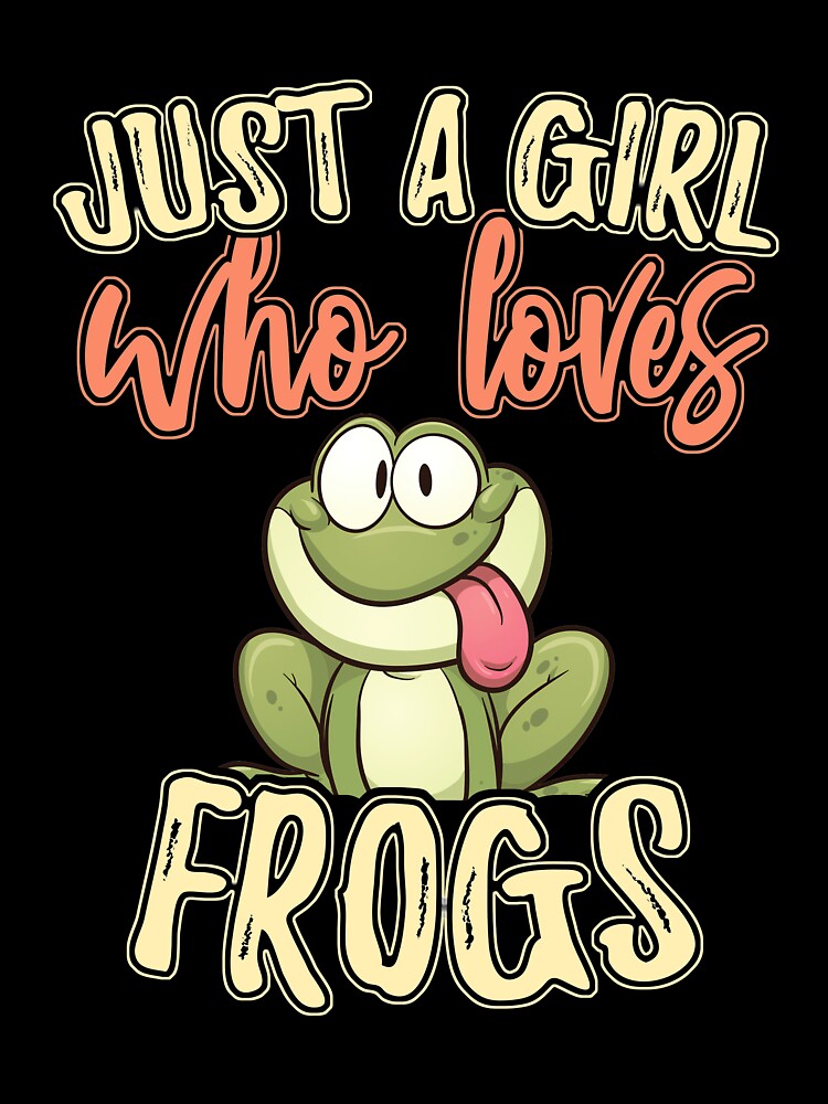 Just A Girl Who Loves Frogs by MobertsonArt