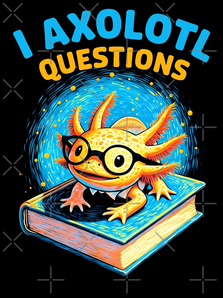 I Axolotl Questions Anime Cute Kawaii Axolotl Pet lover by MTRBSK11