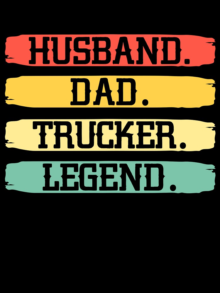 Husband Dad Trucker Legend - Vintage by Logic72