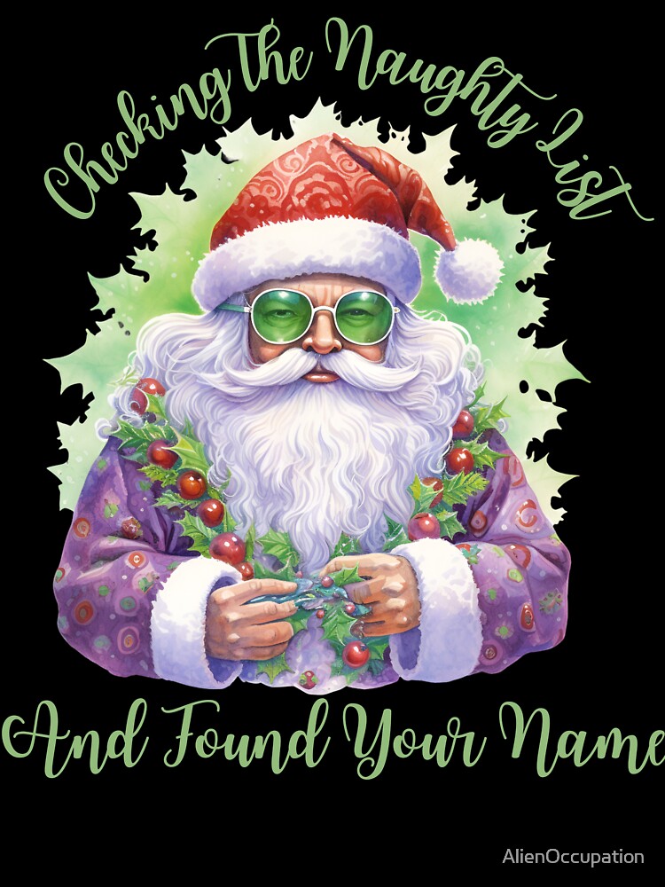 Funny Checking The Naughty List, Found Your Name by AlienOccupation