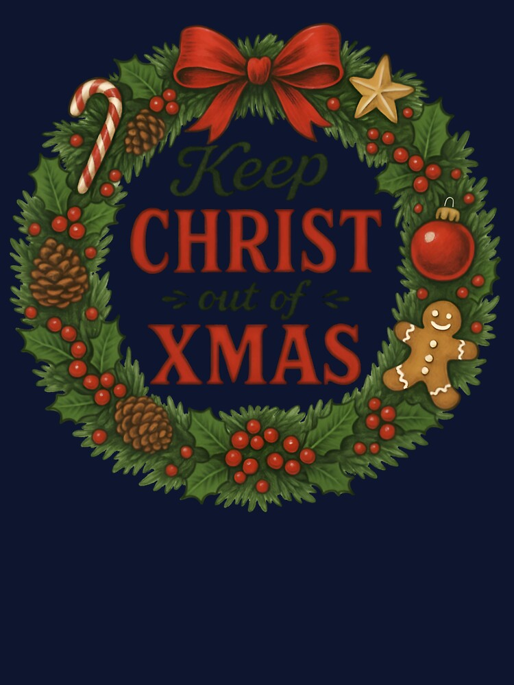 Keep Christ out of Xmas by Jason Haap
