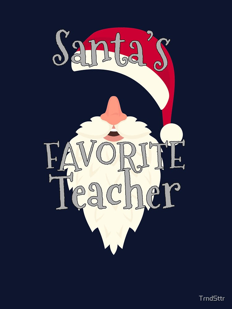 Santa’s Favorite Teacher – Cute Teachers Christmas Shirt by TrndSttr