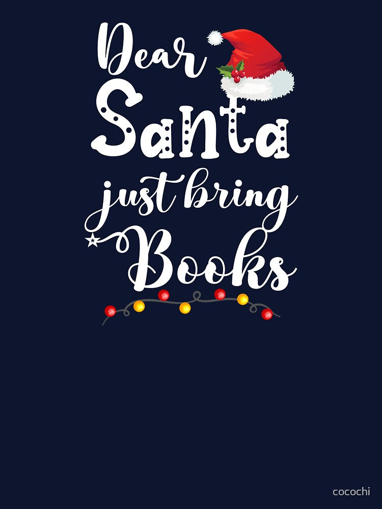 Dear Santa just brings books, book lover, readers, holiday reading, writers, funny Christmas. by cocochi
