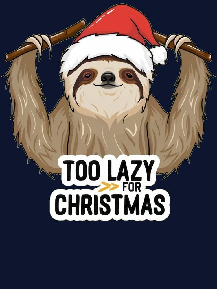 Too Lazy for Christmas Sloth by Laugh-Lines
