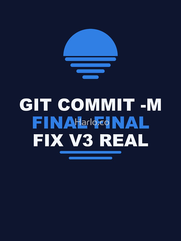 Coder Final Commit - Coder Gift by Harlo.co