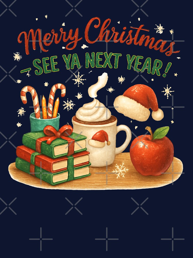 Merry Christmas See Ya Next Year – Cute Teacher Holiday Design for Mugs, Shirts & Gifts by PixelExpressStudio