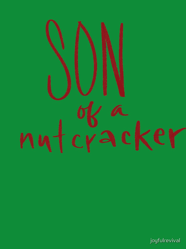 Son of a Nutcracker by joyfulrevival