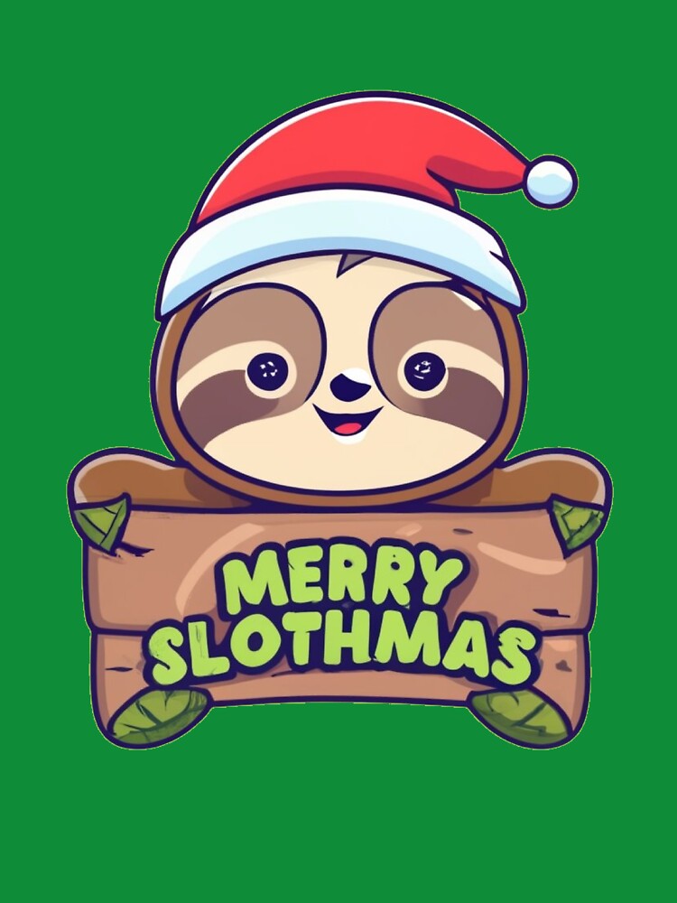 Kawaii Merry Slothmas Merry Christmas for Sloth Lovers by Laugh-Lines