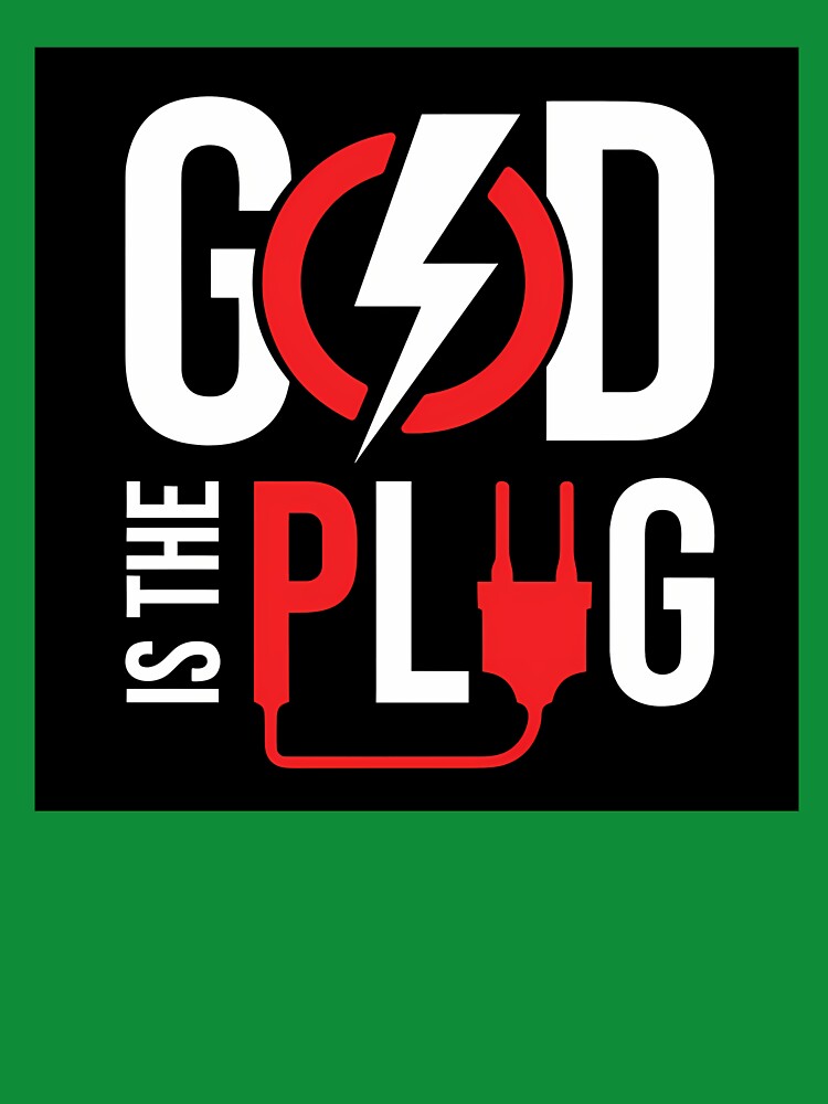 God Is The Plug 707 by MCCreative22