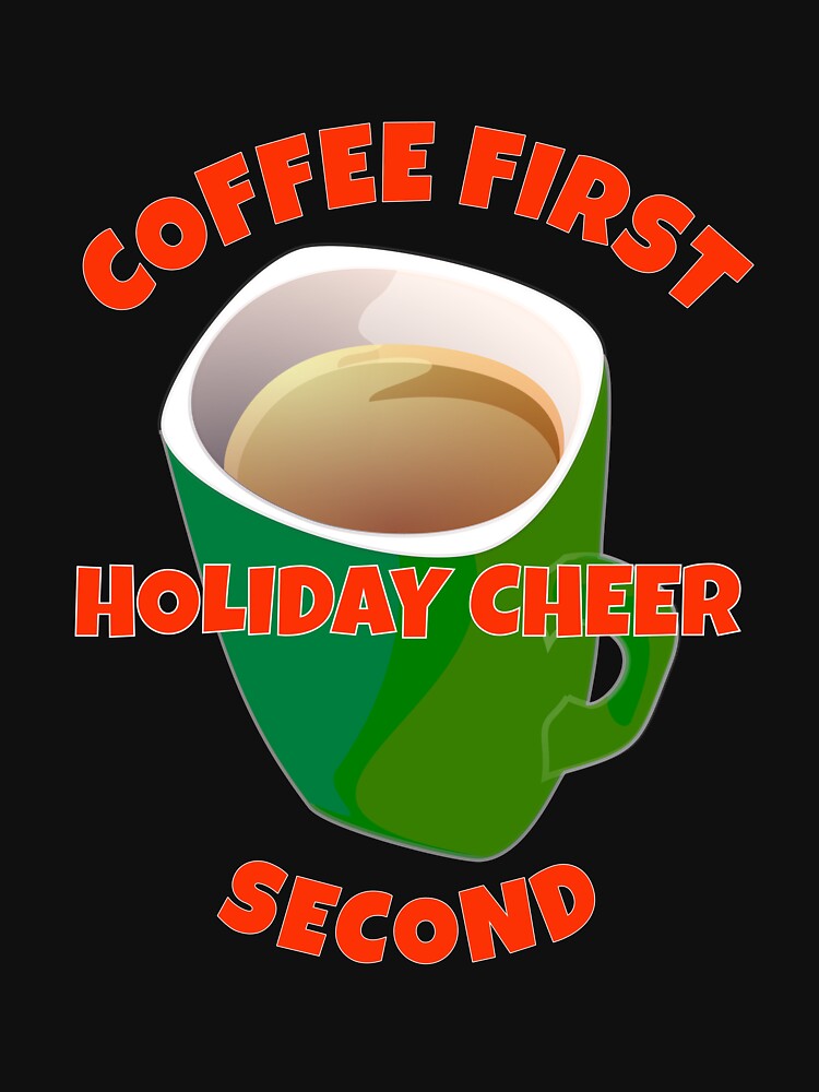 Coffee First Holiday Cheer Second Big Green Mug by Angela Mello