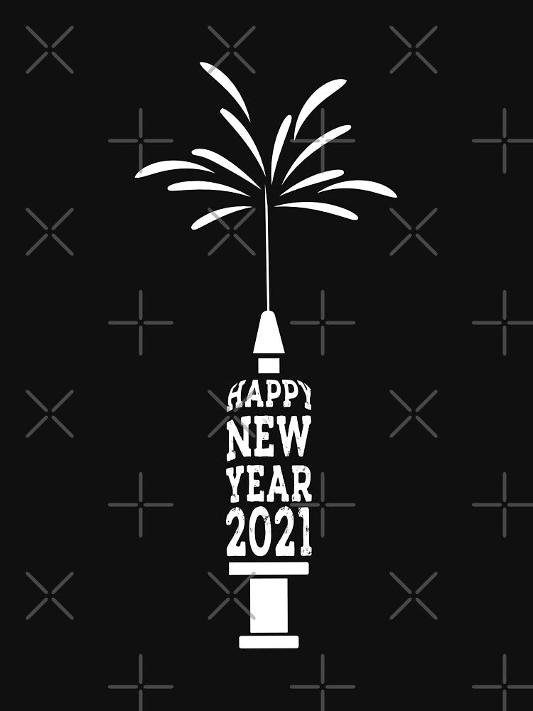 Happy New Year 2021 Fireworks,Sarcastic Injection Vaccine  Design Idea by DESIGNNOUR