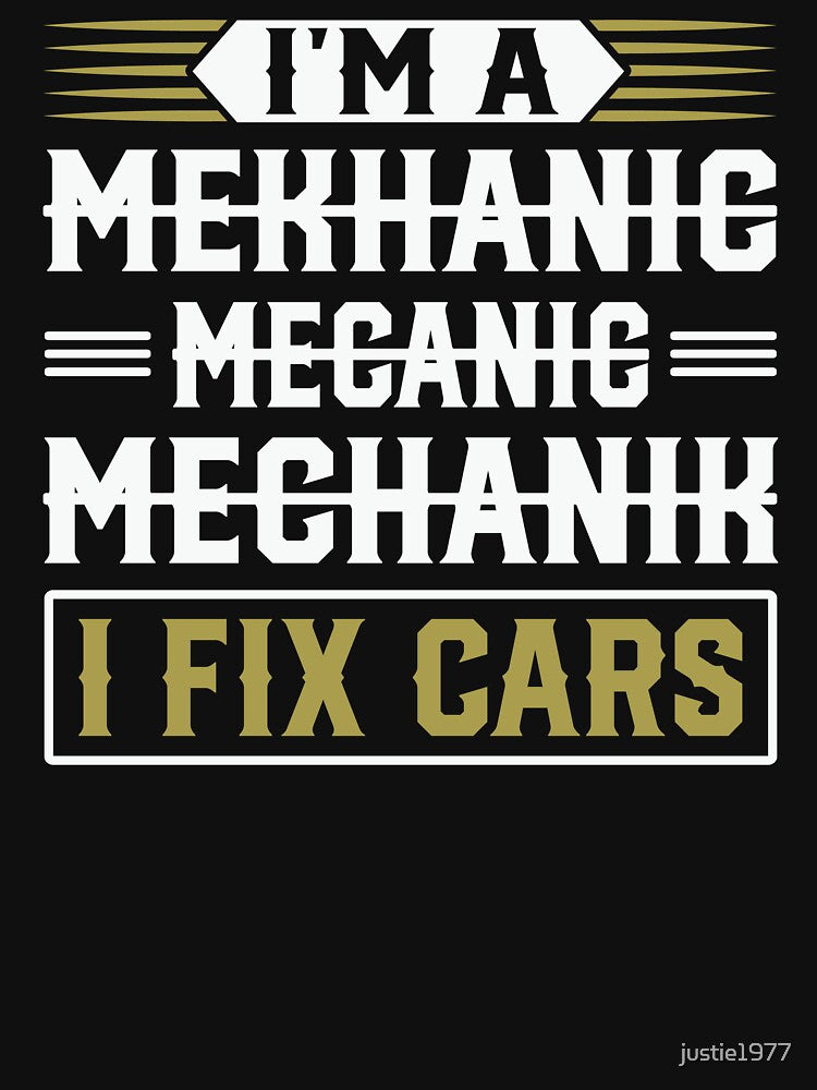 I Fix Cars Funny Mechanic by justie1977