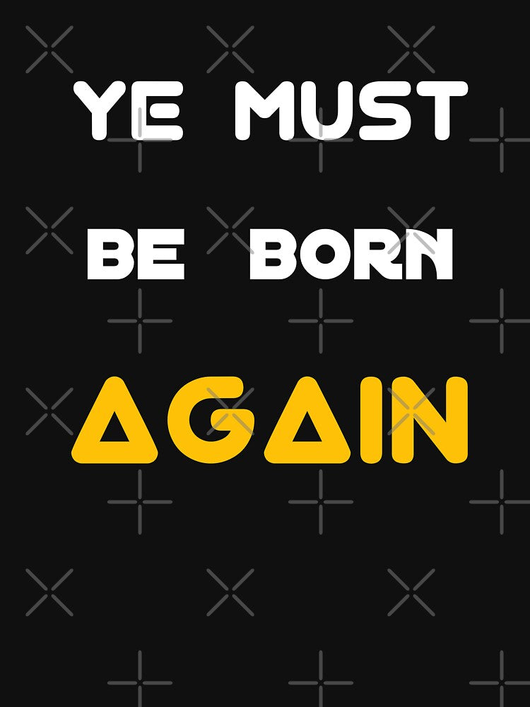 Ye must be born again by kamaldc