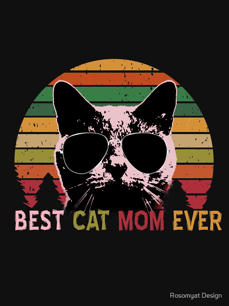 Best Cat MOM Ever - Vintage Retro Cat MOM Gift T-Shirt by Rosomyat Design