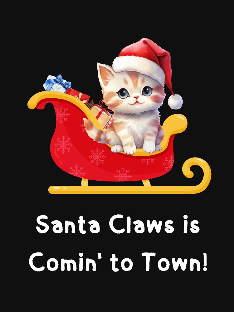 Funny Orange Cat Christmas Cute - Santa Claws Is Comin' To Town by Cat Stories