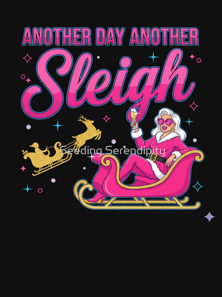 Another Day, Another Sleigh Mrs. Claus by Seeding Serendipity