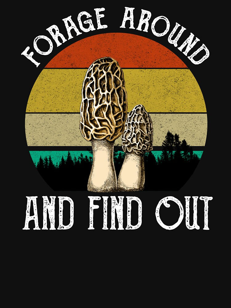 Forage Around And Find Out (Morels) by Cat Lady Designs