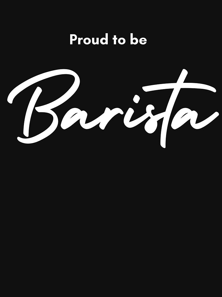 Proud To Be Barista by Evi´s Shop