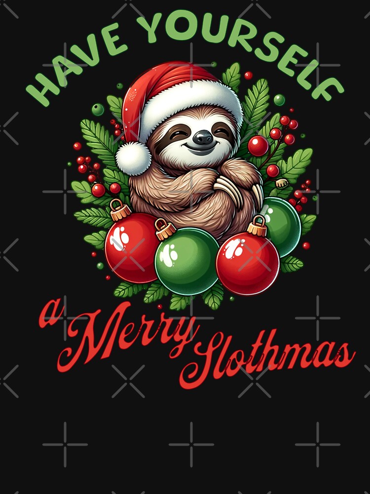 Have Yourself a Merry Slothmas by DadDrivenDesign