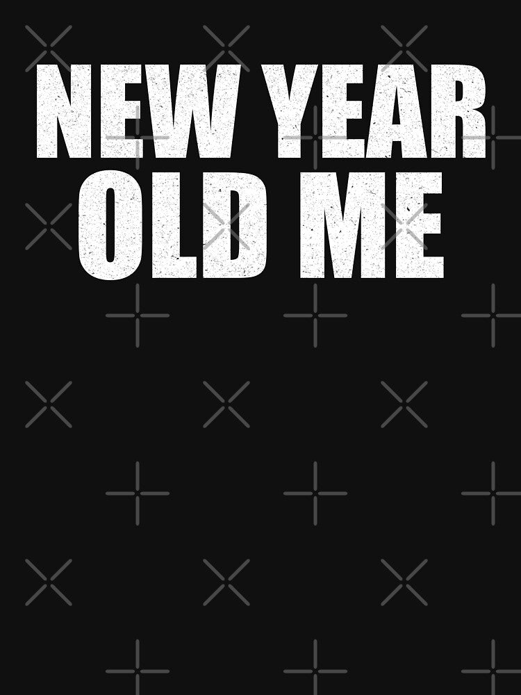new year old me by Cool Stuff Galore