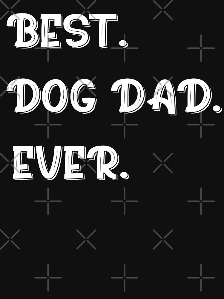 Dog Dad - Best Dog Dad Ever - Dog Dad Gifts by mohcine92