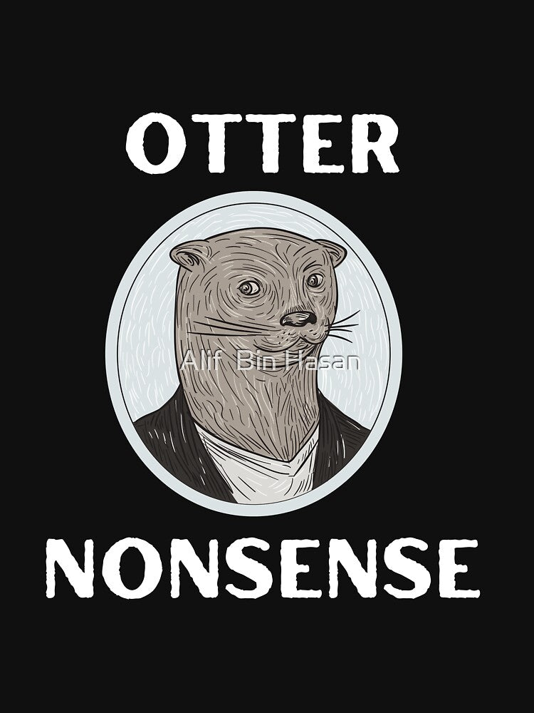 Otter Nonsens- Funny Otter Pun by Alif  Bin Hasan