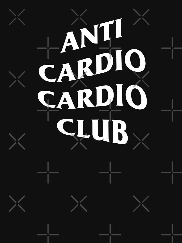 Anti Cardio Cardio Club by tdjeff02