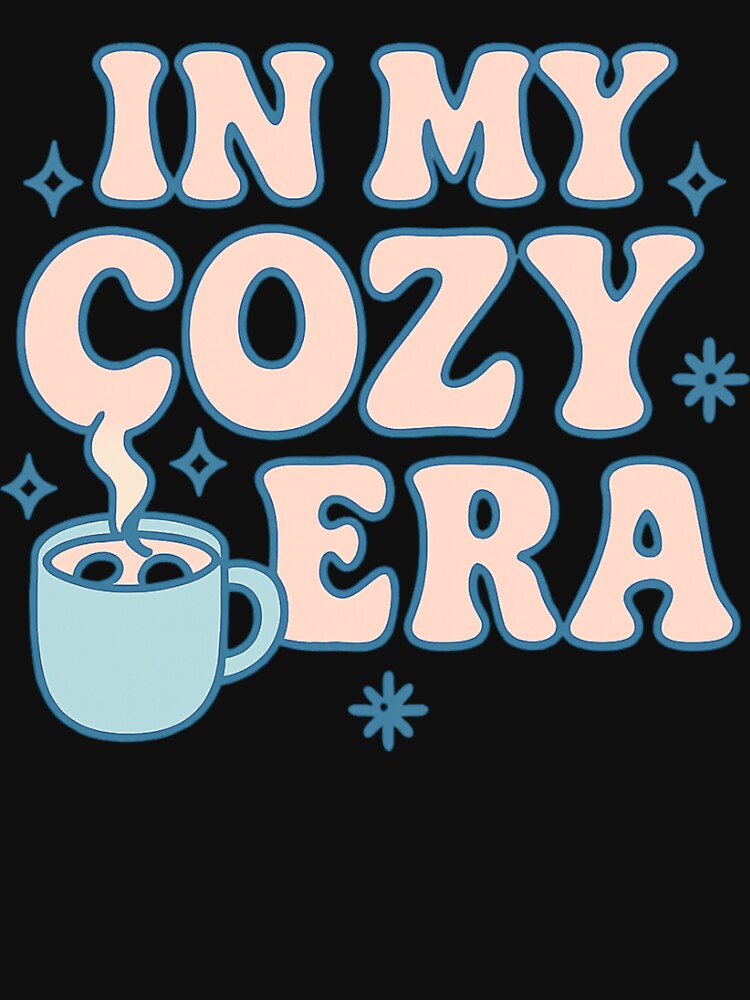 In My Cozy Era - Cute Winter Aesthetic & Retro Trendy Quote Sticker Tee by GeniePixel