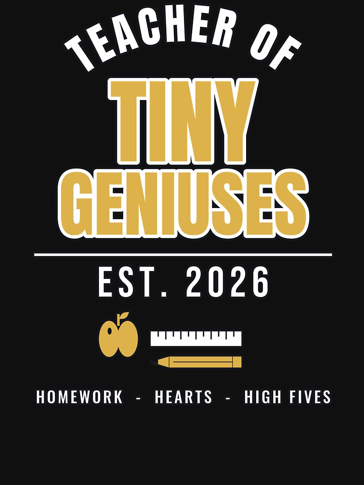 Teacher of Tiny Geniuses Varsity Est 2026 by PeaksAndPrints