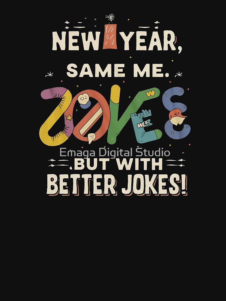 Resolution Keep the Jokes - Funny New Year Art by Emaga Digital Studio