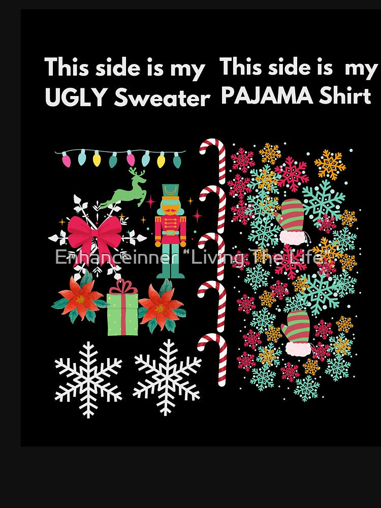 Christmas Fun Tee: UglySweater /Christmas Pajamas by Enhanceinner “Living The Life”