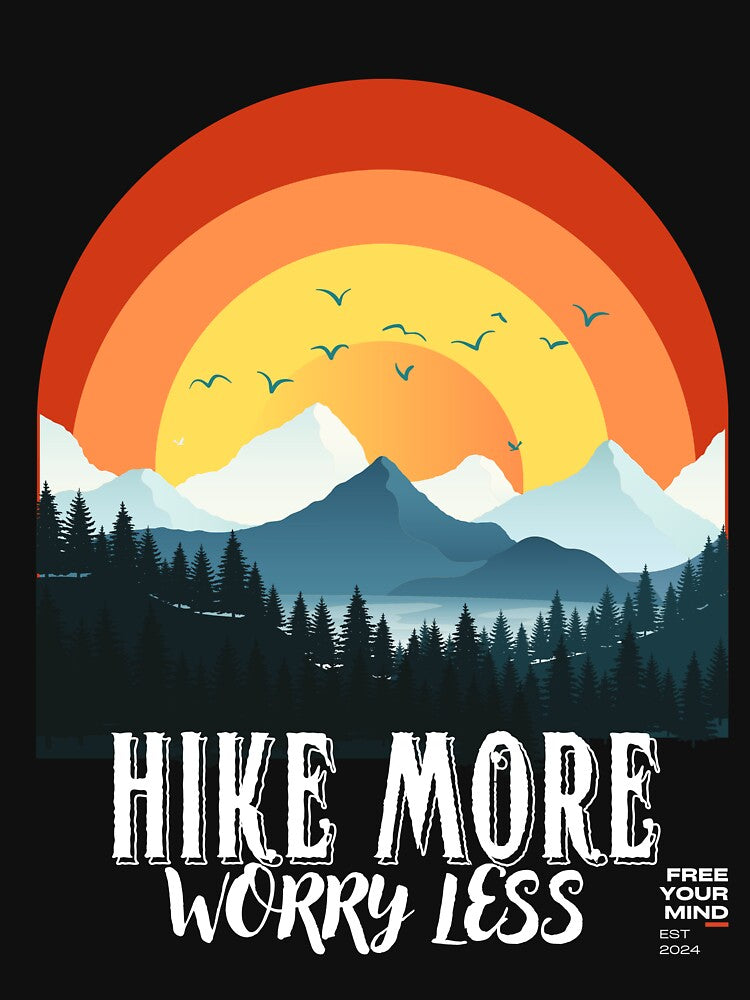 Hike More Worry Less by New Mentality: Mindset Apparel