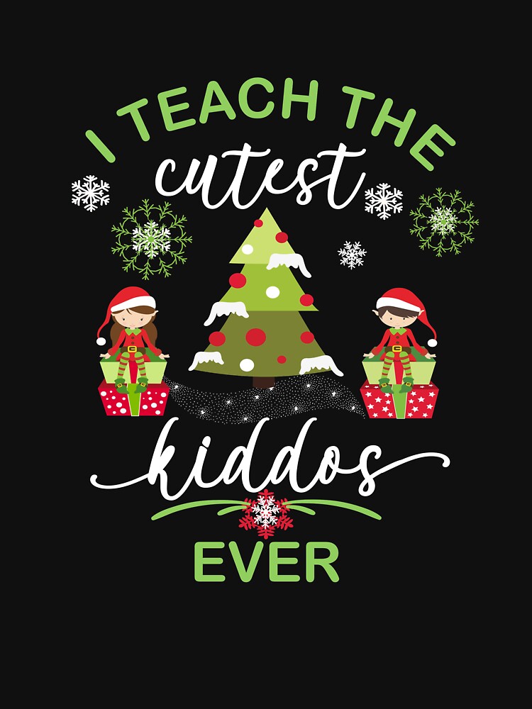 Christmas Teacher Holiday Gift I Teach The Cutest Kiddos Ever Boy & Girl by Sapphire Star