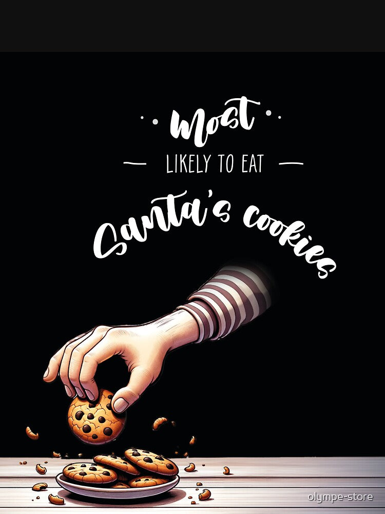 Most likely to eat Santa's cookies Fun shirt for Christmas. by olympe-store
