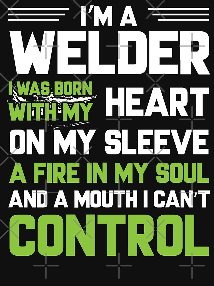 I'm a welder i was born with my heart on my sleeve... by Tee Hub