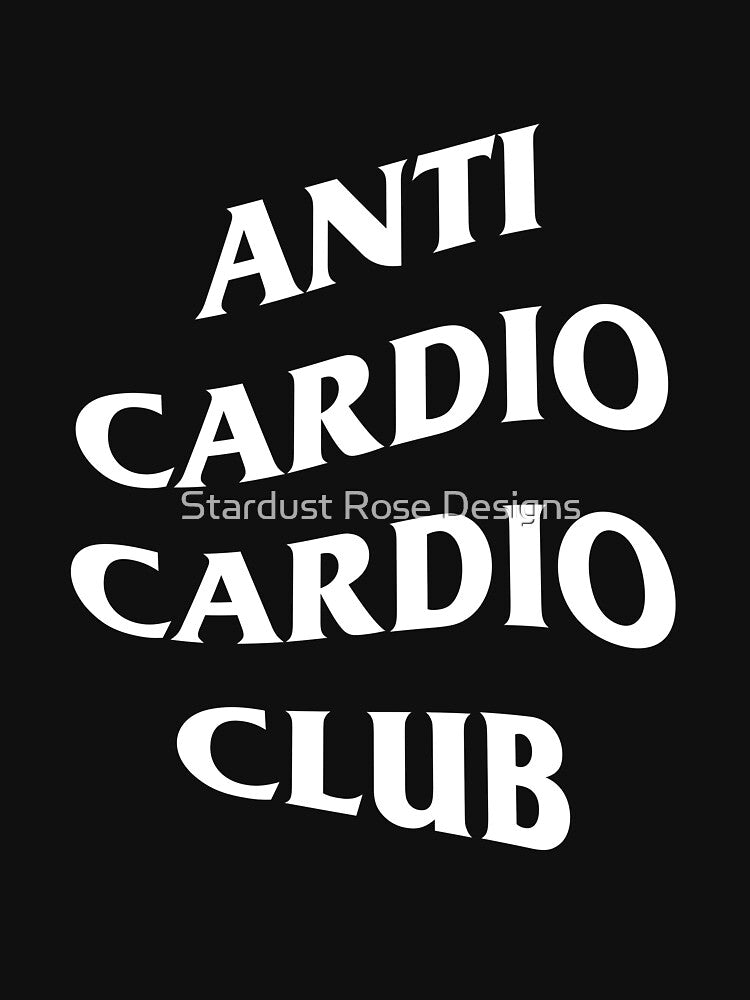 Anti Cardio Cardio Club - White by Stardust Rose Designs