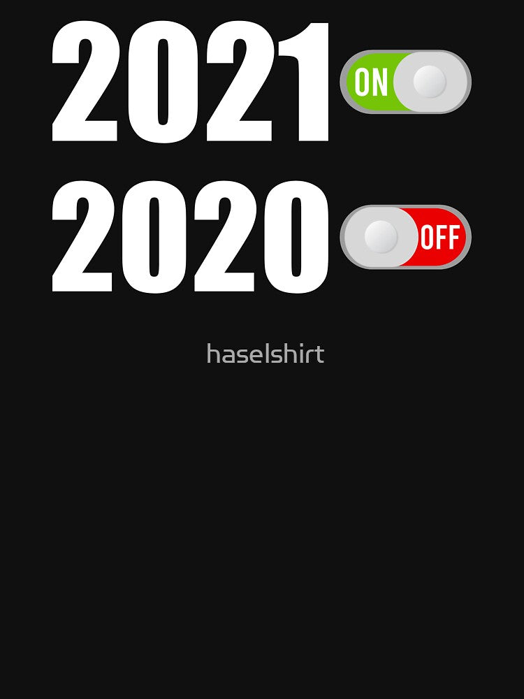2021 On 2020 Off Funny New Years Day Present by haselshirt