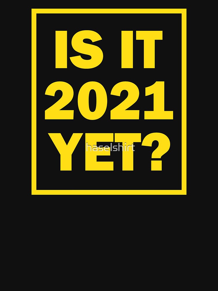 2021 Happy New Year Party Funny Holiday Present by haselshirt