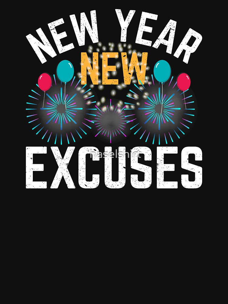 2021 New Year New Excuses Funny Holiday Slogan Gift by haselshirt