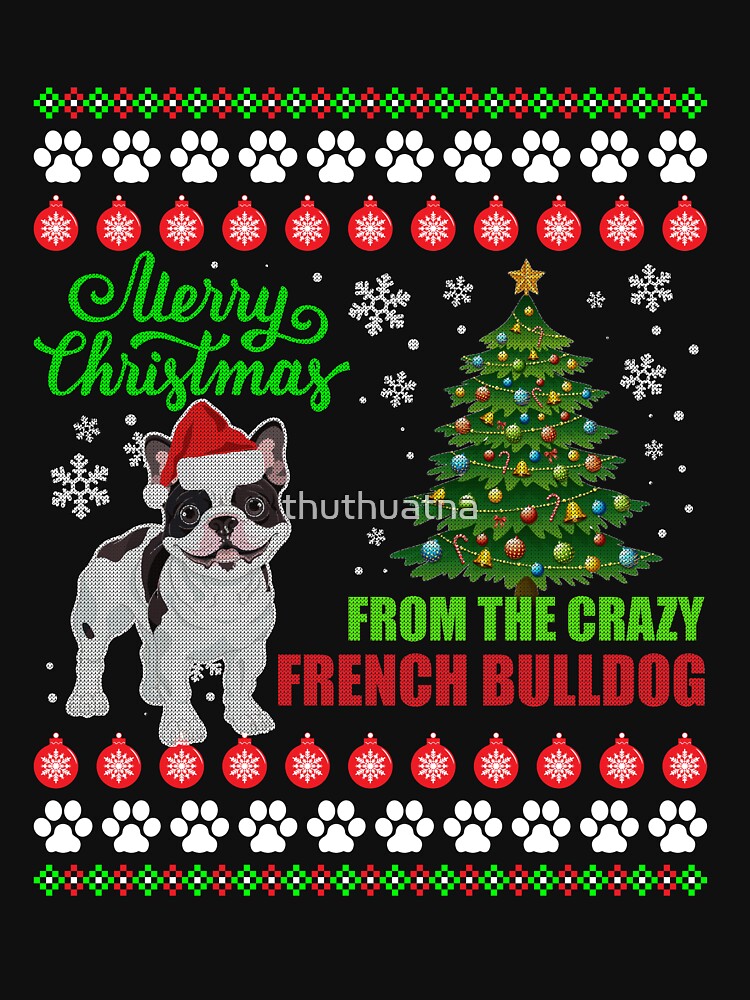Merry Christmas From French Bulldog Dog Ugly Sweater Tshirt by thuthuatna