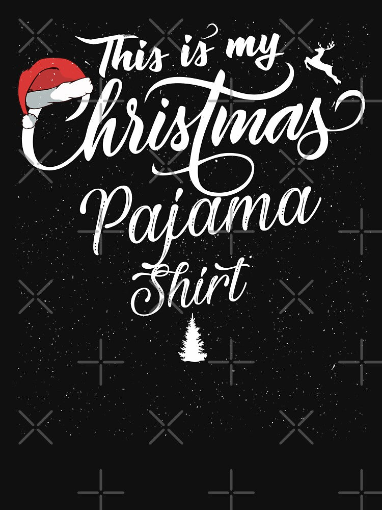 This is my Christmas Pajama Shirt Santa hat Dear and Xmas tree by alenaz