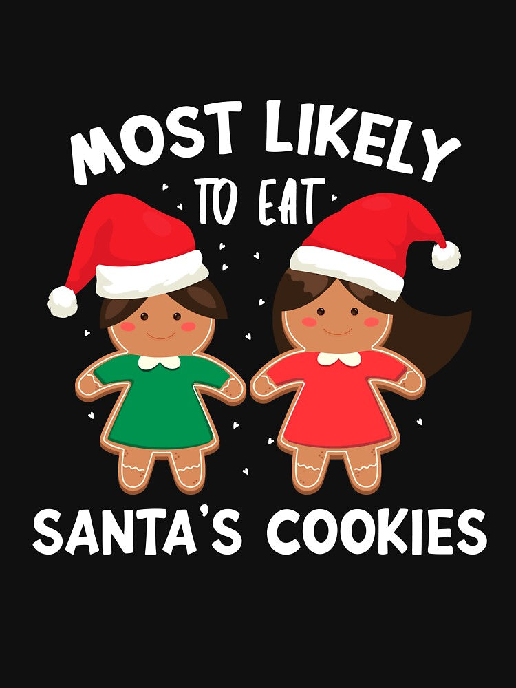 Most Likely To Eat Santa's Cookies - Christmas Gingerbread With Santa's Hat by SuperFashion
