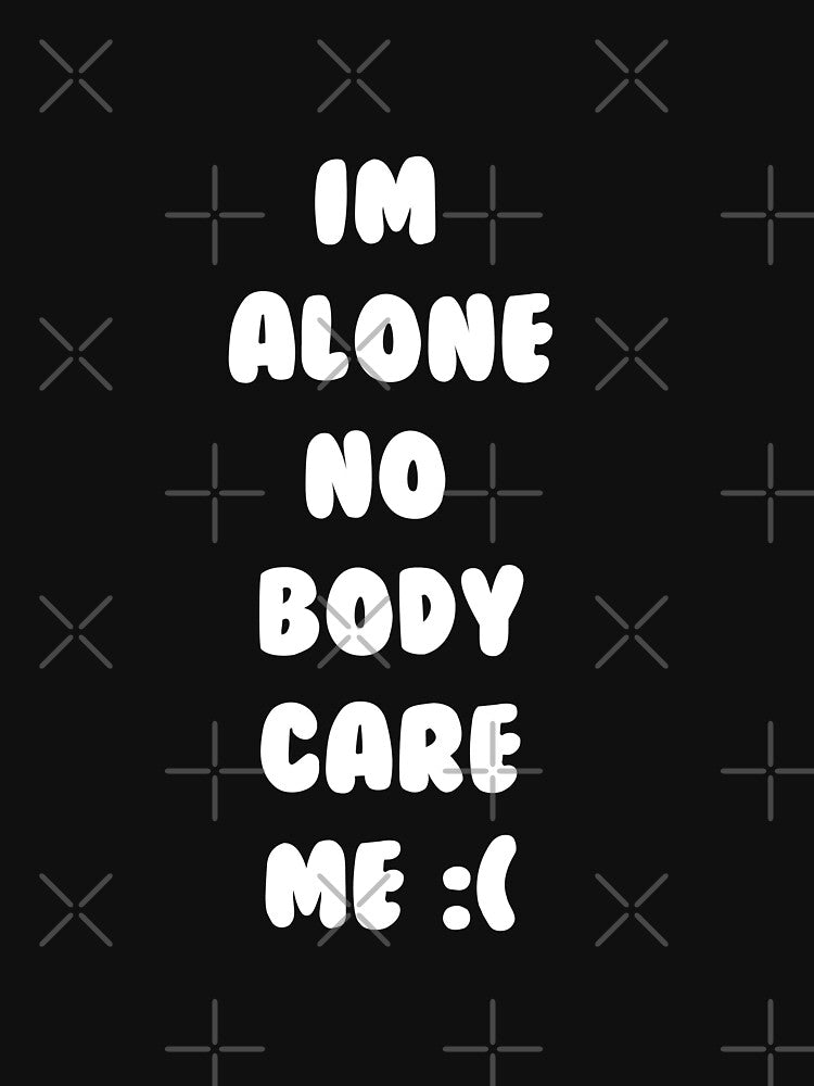 No Body Care Me by scorpiolane