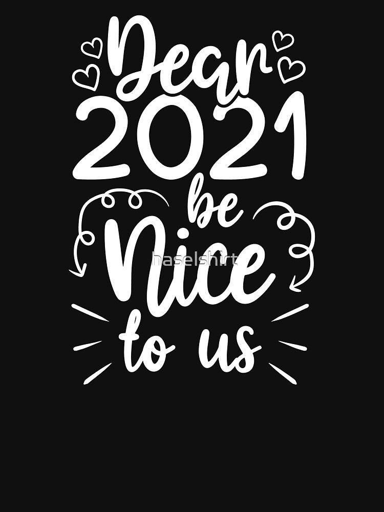 2021 Be Nice To Us Funny Holiday New Year Present by haselshirt